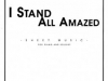 I Stand All Amazed